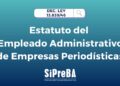 Estatuto del Empleado Administrativo de Empresas Periodisticas