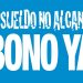 el_sueldo_no_alcanza_bono_ya.jpg