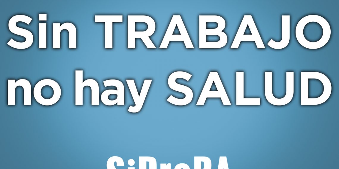 Sin derechos y sin salarios dignos NO hay salud