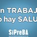 Sin derechos y sin salarios dignos NO hay salud