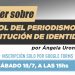 Taller sobre el rol del Periodismo en la Restitución de Identidades, por Ángela Urondo Raboy