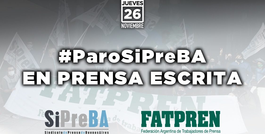 El SiPreBA convoca un paro en prensa escrita este jueves 26/11