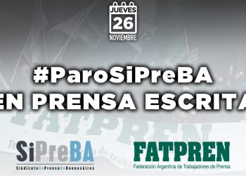 El SiPreBA convoca un paro en prensa escrita este jueves 26/11
