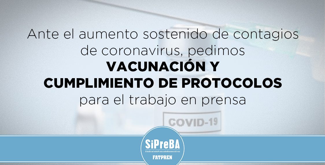 Les trabajadores de prensa pedimos vacunación y cumplimiento de los protocolos