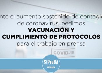 Les trabajadores de prensa pedimos vacunación y cumplimiento de los protocolos