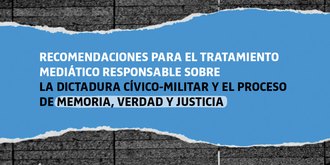 Tratamiento mediático responsable sobre la última dictadura cívico-militar