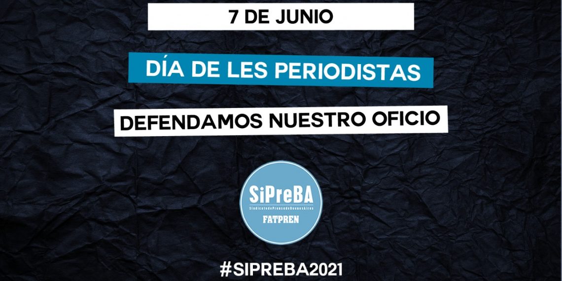 7 de junio 2021 - defendamos nuestro oficio - día del periodista - sipreba