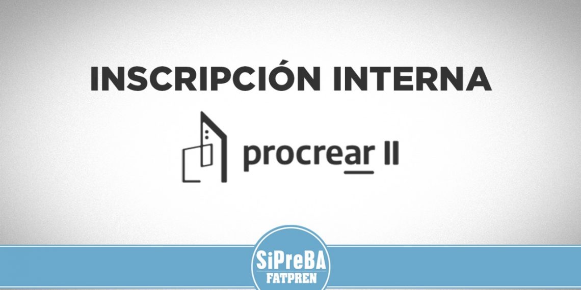 Imagen web placa inscripción interna sipreba procrear julio 2022 2